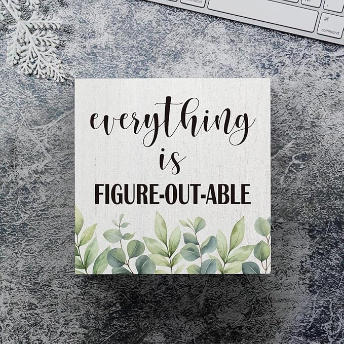Everything Is Figureoutable Wooden Box Sign Decorative Motivational Gifts Wood Box Sign Home Office Decor Inspirational Rustic Farmhouse Square Desk Decor Sign for Shelf 5 x 5 Inches
