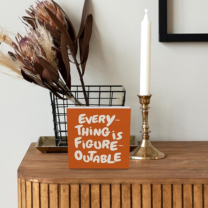 Inspirational Orange Office Decor, Every Thing is Figure Outable Motivational Office Accessories Wooden Box Sign, Inspirational Gifts for Women, Men Wall Desk Shelf Tabletop Decoration 5x5In