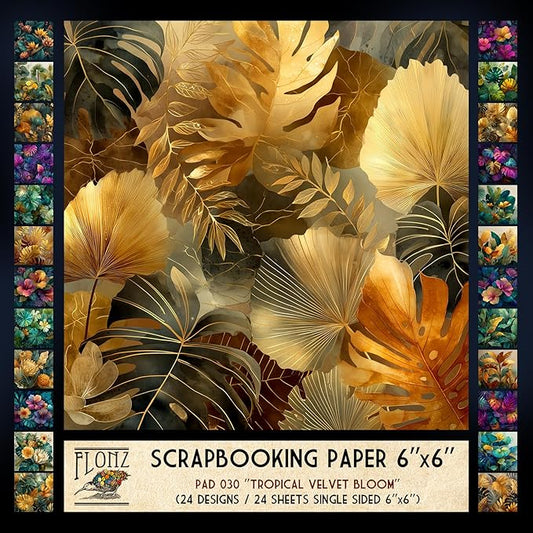 FLONZ Scrapbook Paper (24 sheets 6"x6") Tropical Velvet Bloom ~ Lush digital florals and foliage in deep jewel tones and golden gradients, blending realism with soft painterly lighting
